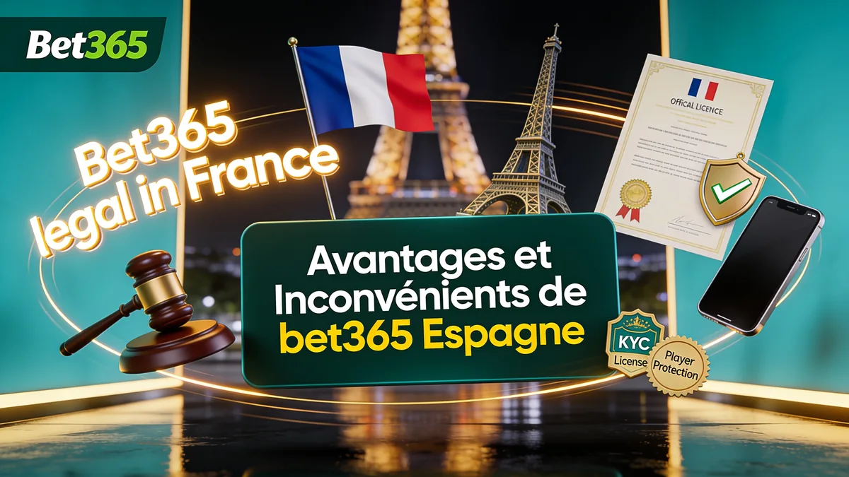 Avantages et Inconvénients de bet365 Espagne : guide bet365 pour les joueurs en France